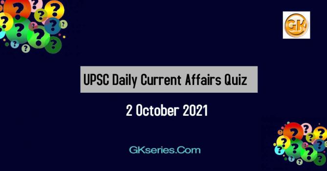 Upsc Daily Current Affairs Quiz October