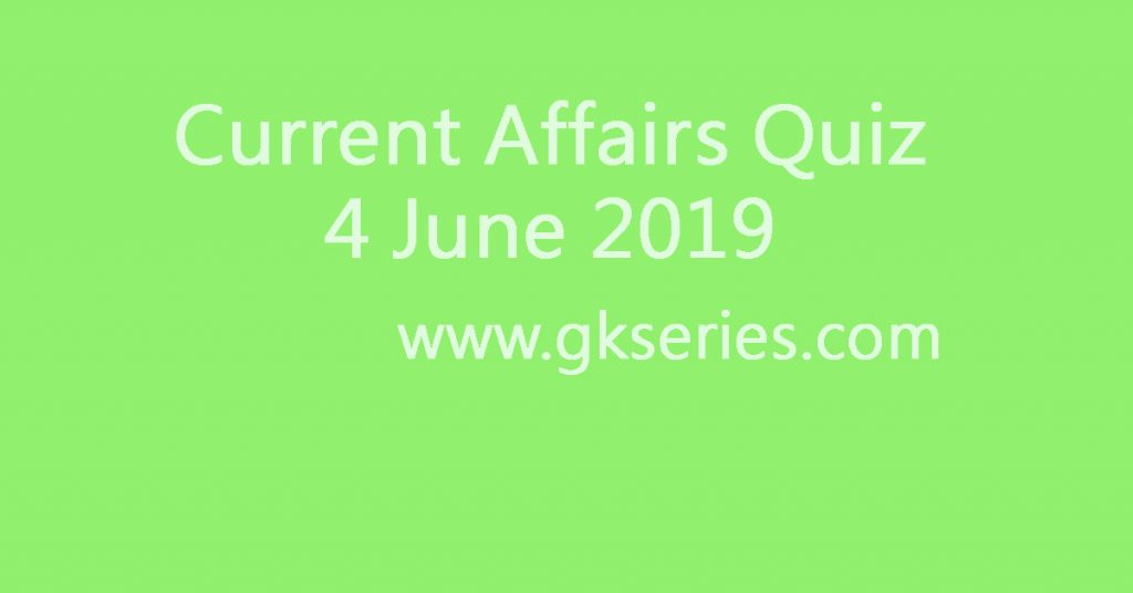 Daily Quiz 4 June 2019