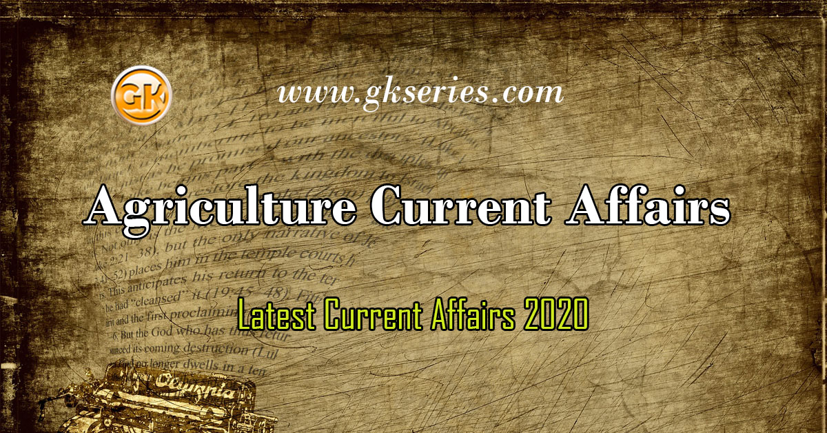 Agriculture Current Affairs