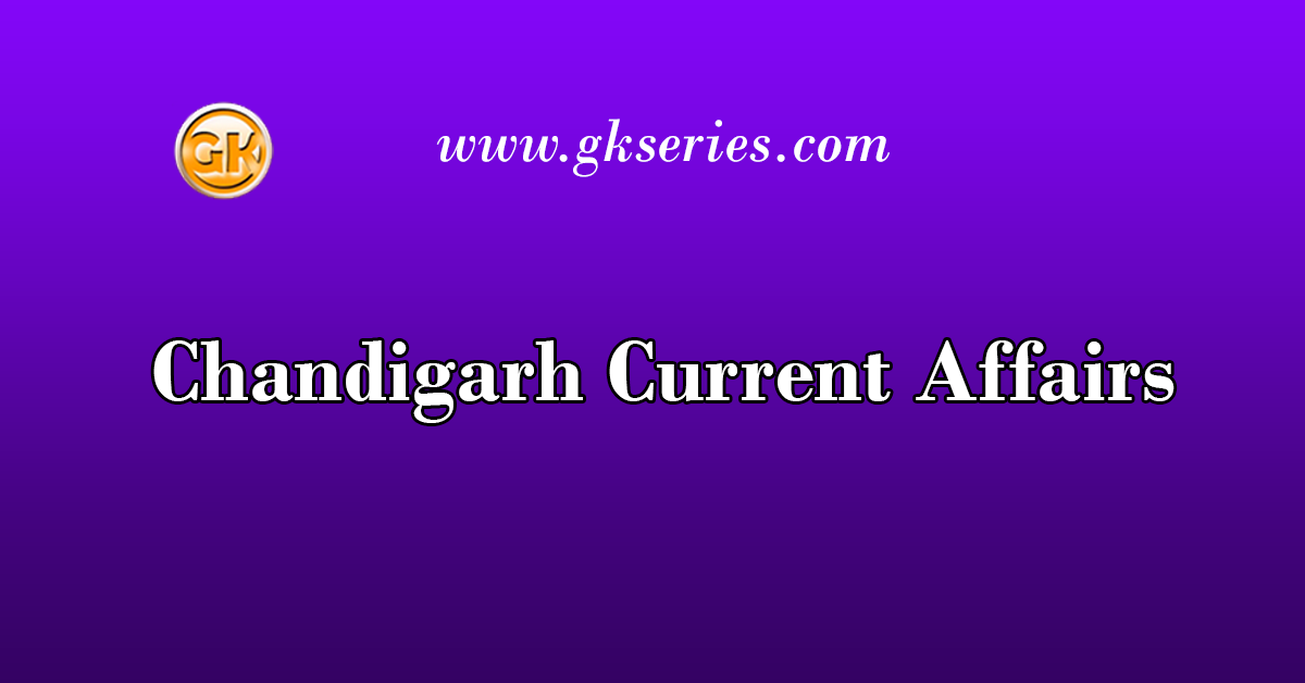 Chandigarh Current Affairs