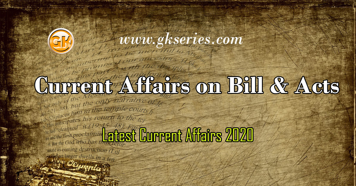 Current Affairs on Bill & Acts
