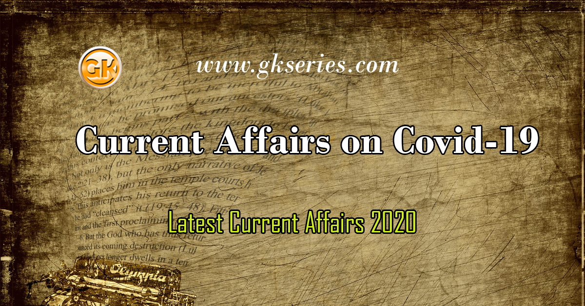 Current Affairs on Covid-19