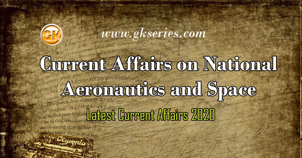 Current Affairs on National Aeronautics and Space Administration