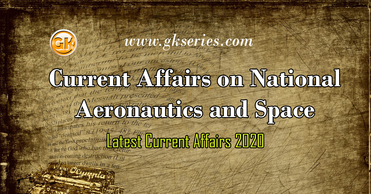 Current Affairs on National Aeronautics and Space Administration