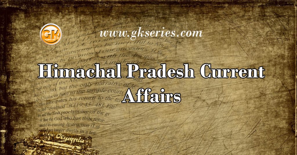 Himachal Pradesh Current Affairs