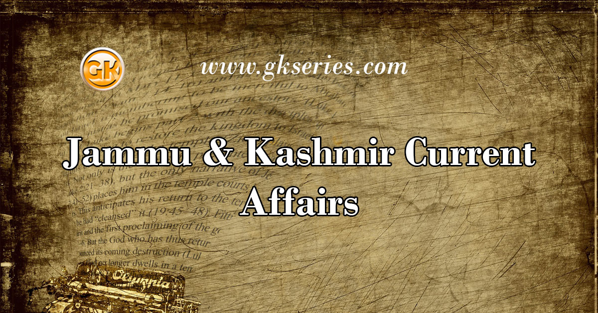 Jammu & Kashmir Current Affairs