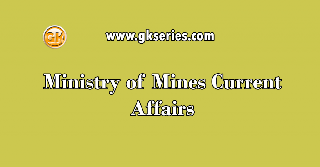 Ministry of Mines Current Affairs