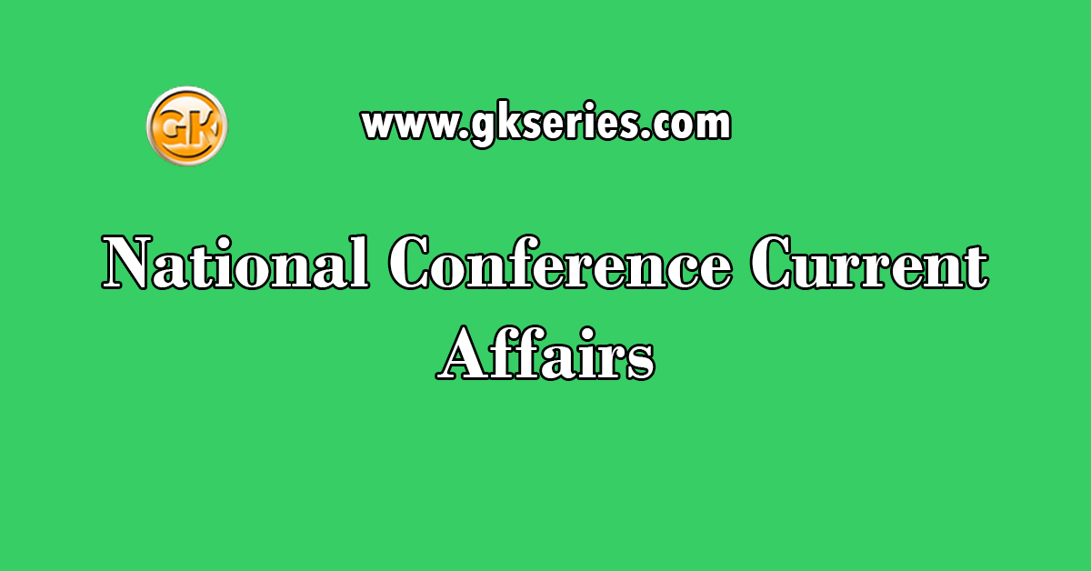 National Conference Current Affairs