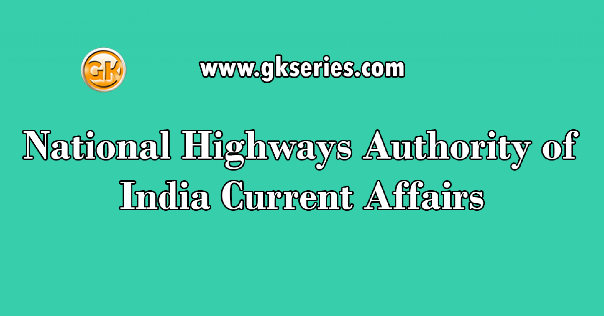 National Highways Authority Of India Current Affairs   National Highways Authority Of India Current Affairs 2048x1072 