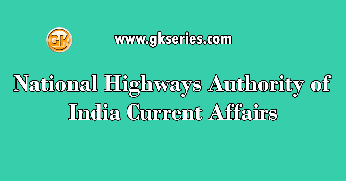 National Highways Authority of India Current Affairs