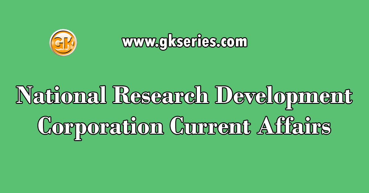 National Research Development Corporation Current Affairs