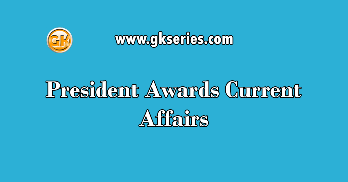 President Awards Current Affairs