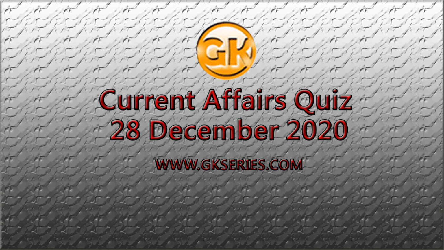 Current Affairs Quiz 28 December 2020 7291