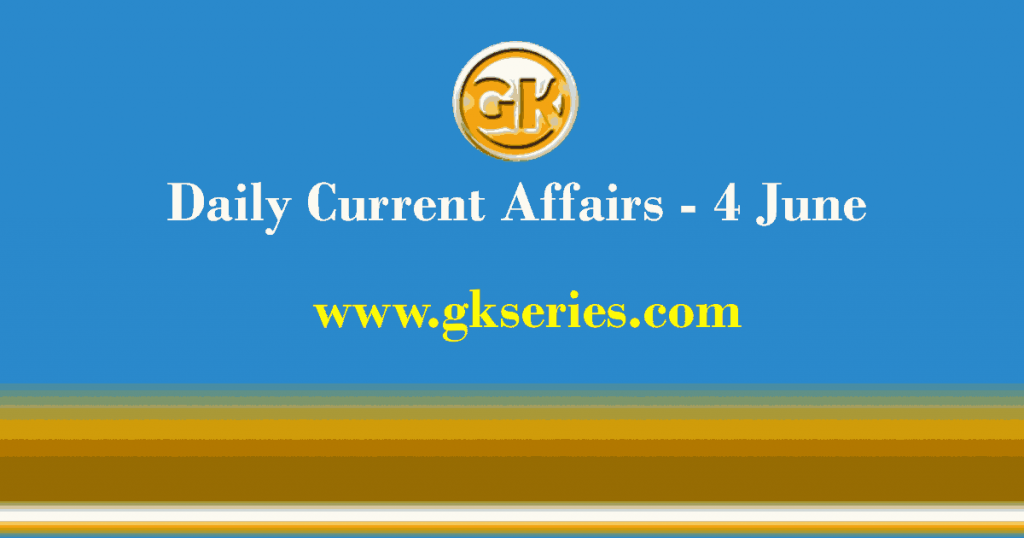 Daily Current Affairs 4 June 2021