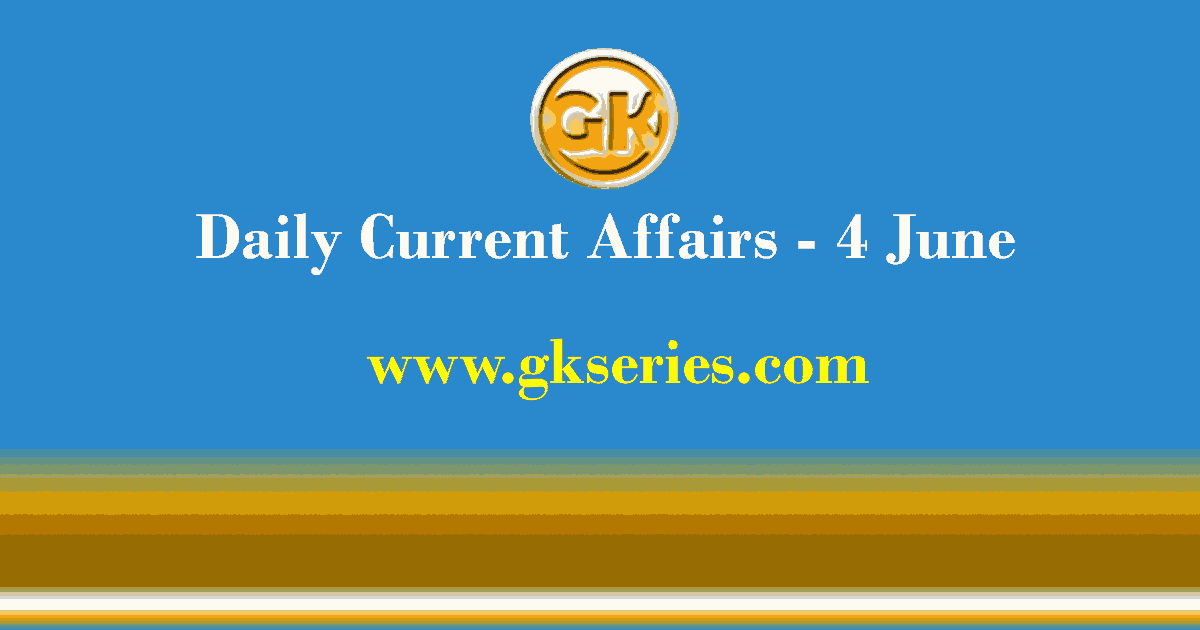 Daily Current Affairs 4 June 2021