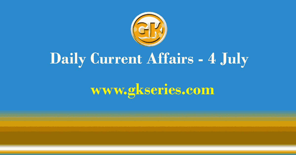Daily Current Affairs 4 July 2021