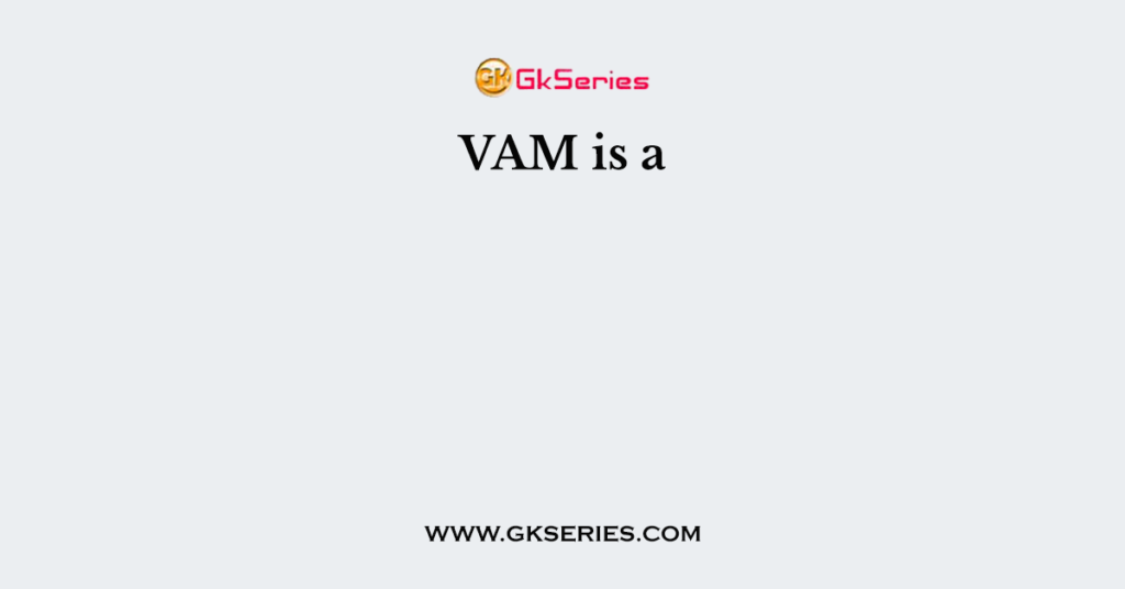 VAM is a