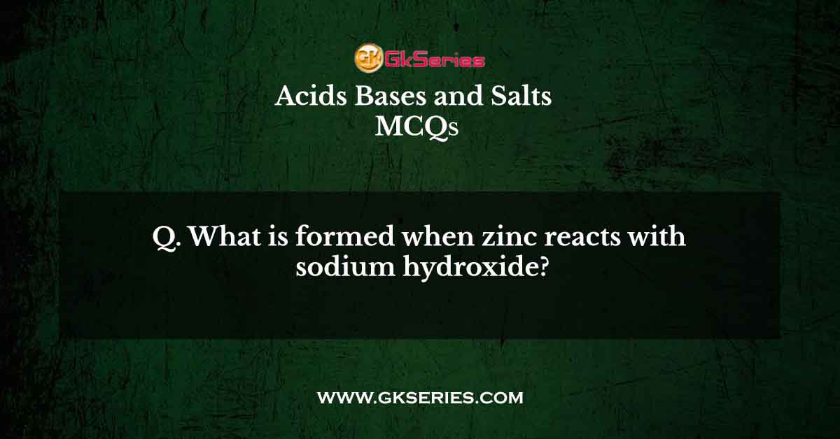 What is formed when zinc reacts with sodium hydroxide?