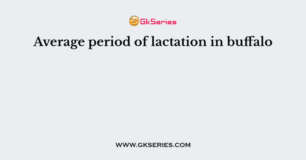 average-period-of-lactation-in-buffalo