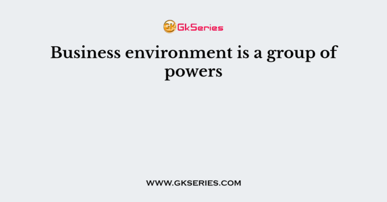 business-environment-is-a-group-of-powers