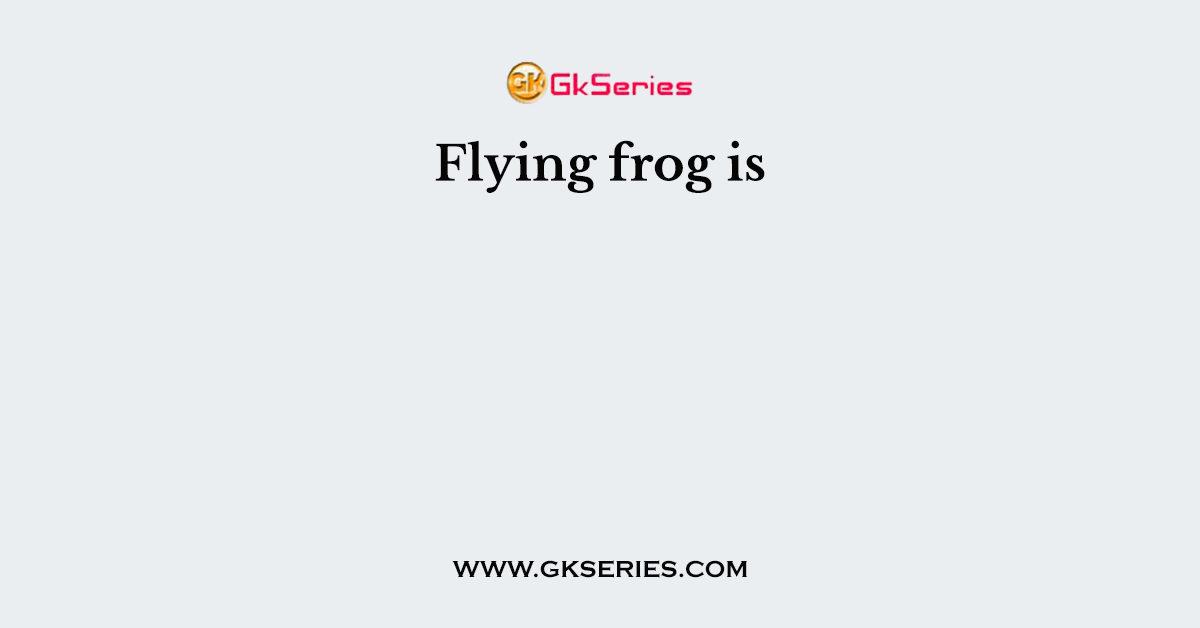Flying frog is