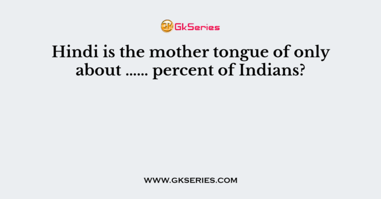 hindi-is-the-mother-tongue-of-only-about-percent-of-indians