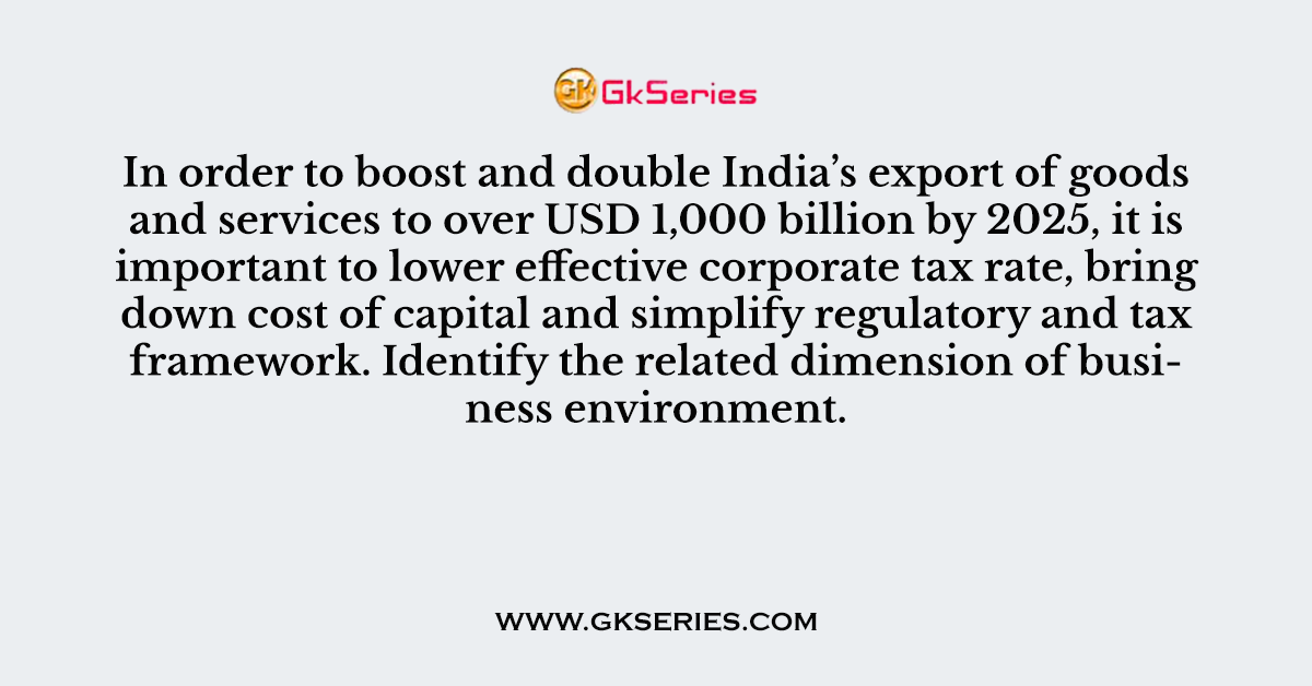 In order to boost and double India’s export of goods and services to over USD 1,000 billion by 2025