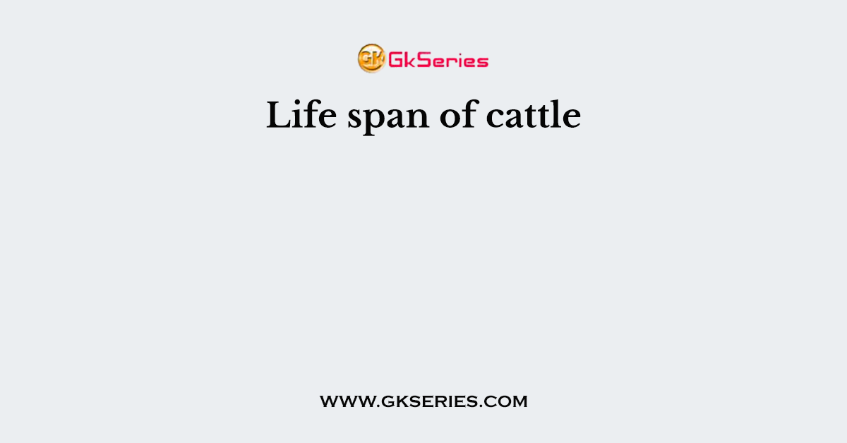 Life span of cattle