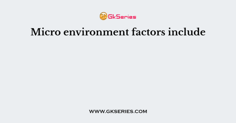 micro-environment-factors-include