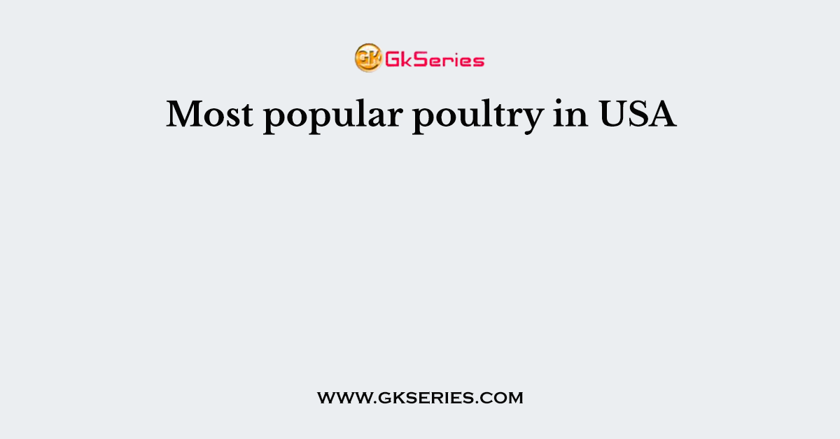 Most popular poultry in USA