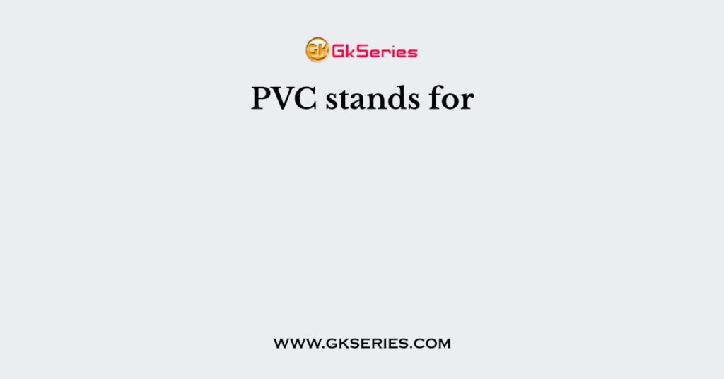 PVC stands for