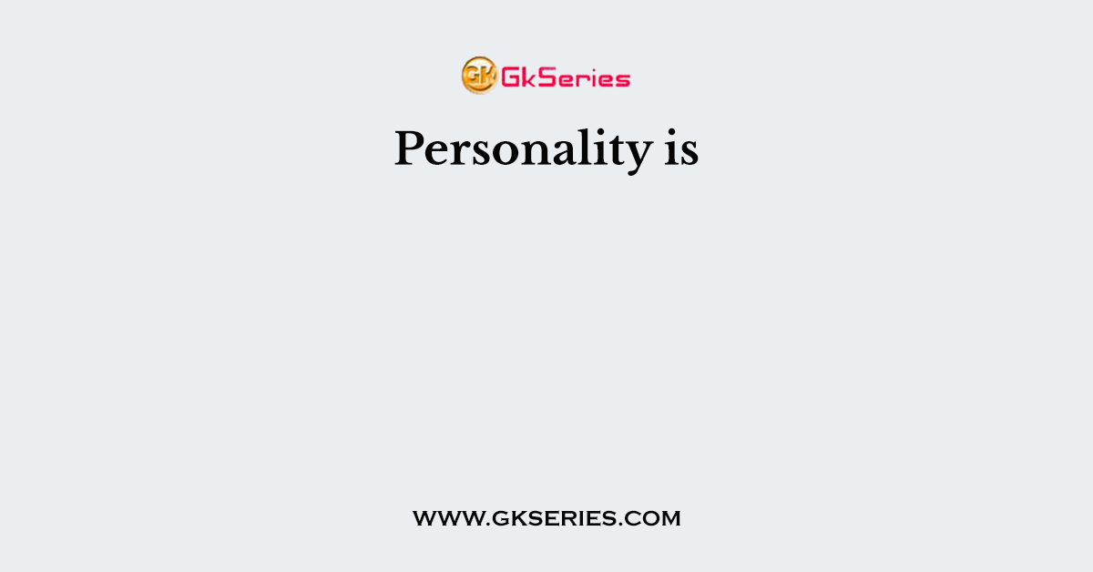 Personality is