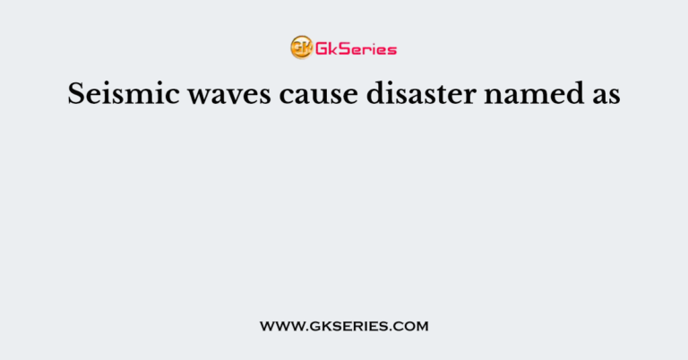 seismic-waves-cause-disaster-named-as