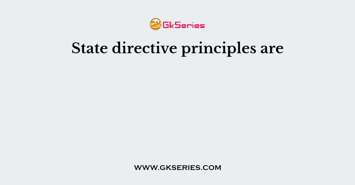 State directive principles are