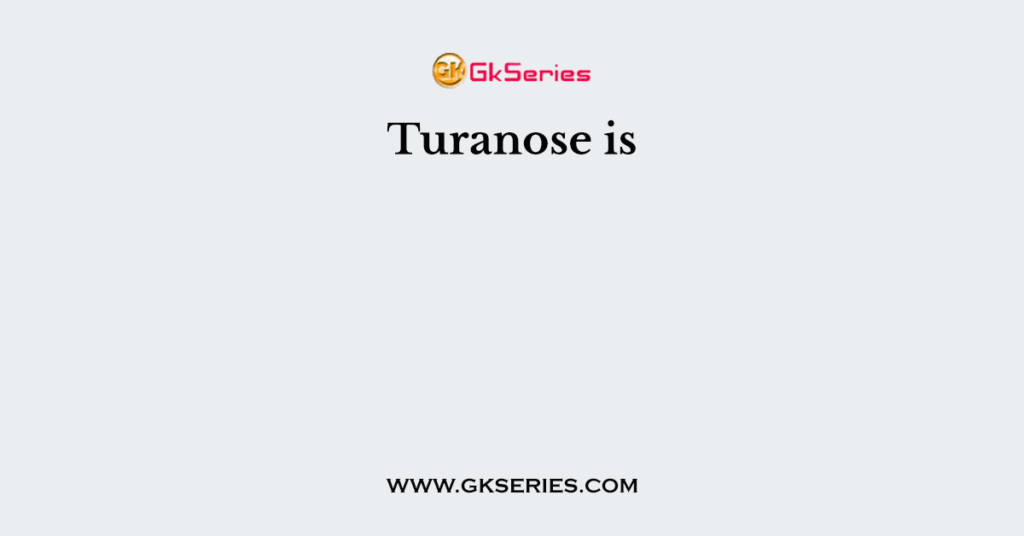 Turanose is