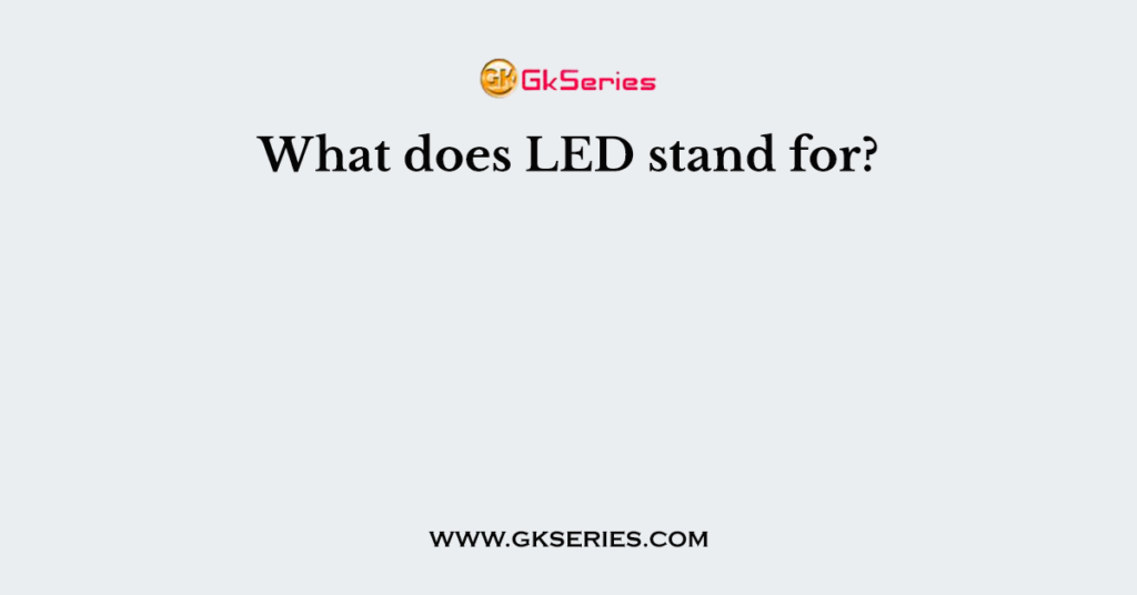 what-does-led-stand-for