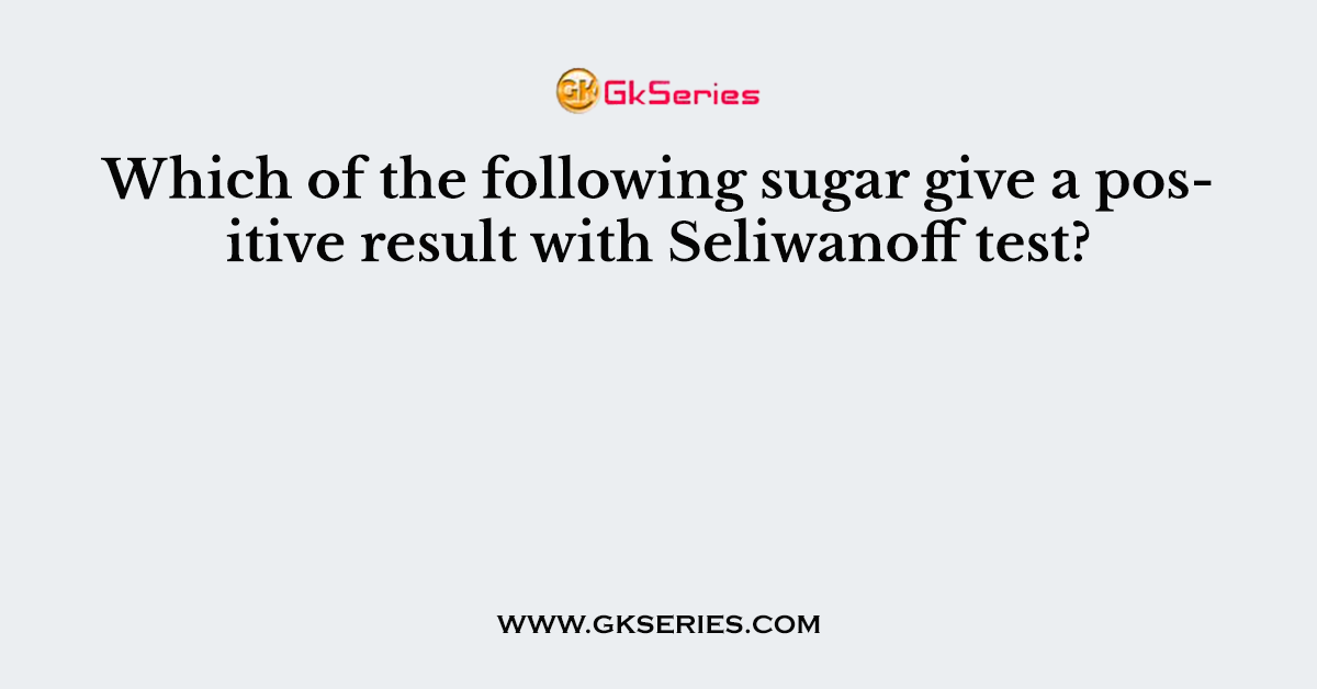 Which of the following sugar give a positive result with Seliwanoff test?