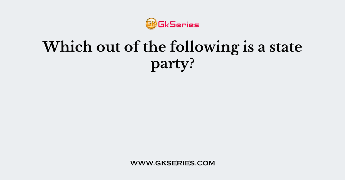 Which out of the following is a state party?