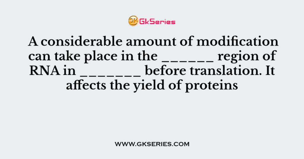 A considerable amount of modification can take place in the