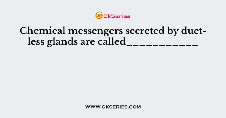 chemical-messengers-secreted-by-ductless-glands-are-called