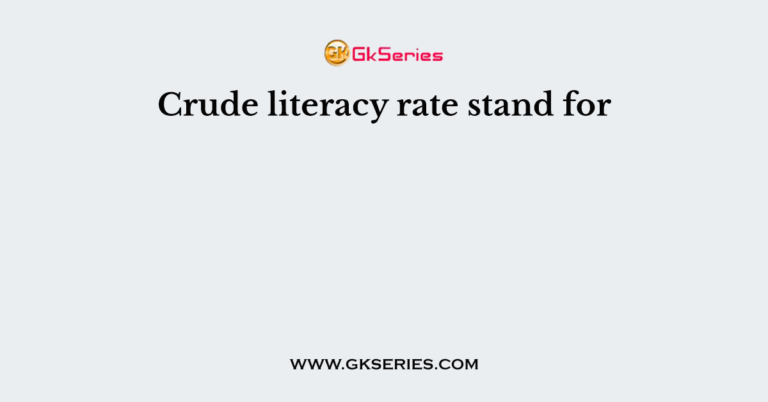 crude-literacy-rate-stand-for