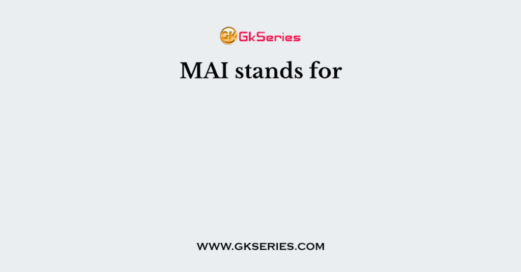 mai-stands-for