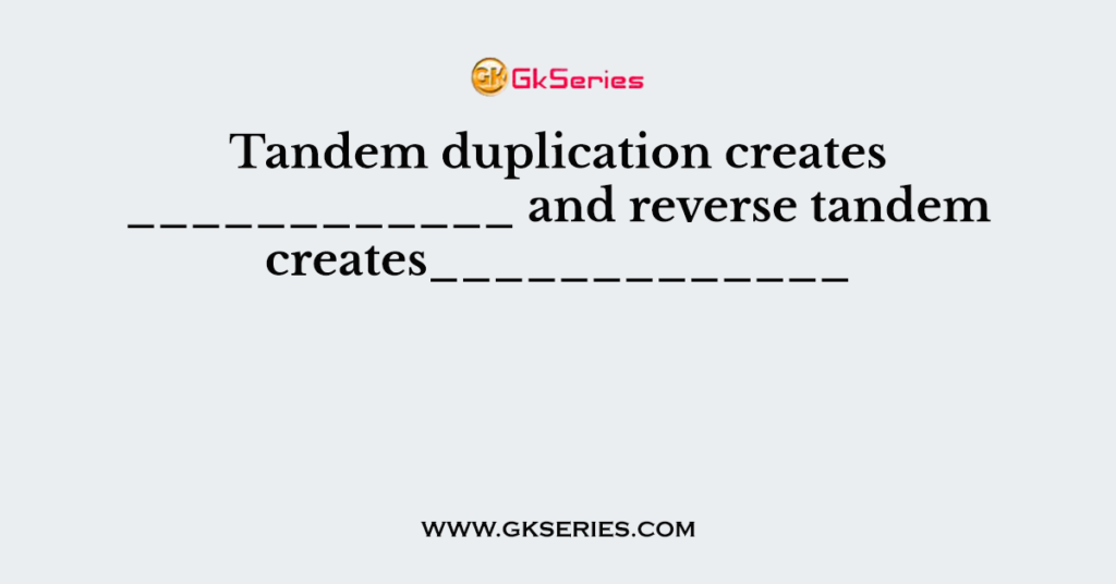 Another Name For Tandem Duplication