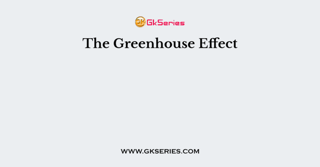 The Greenhouse Effect