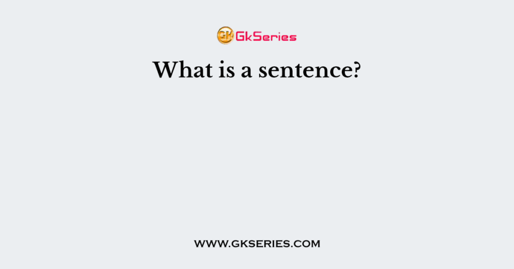 What is a sentence?