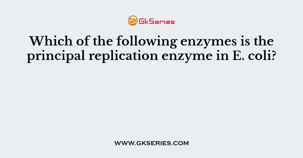 Which of the following enzymes is the principal replication enzyme in E. coli?