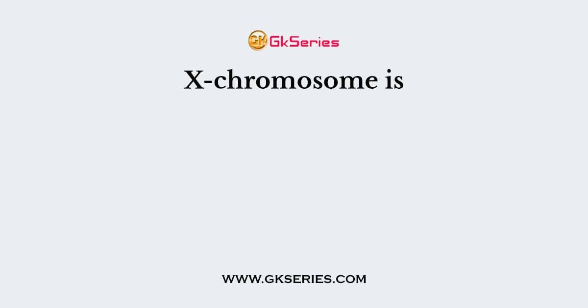 X-chromosome is