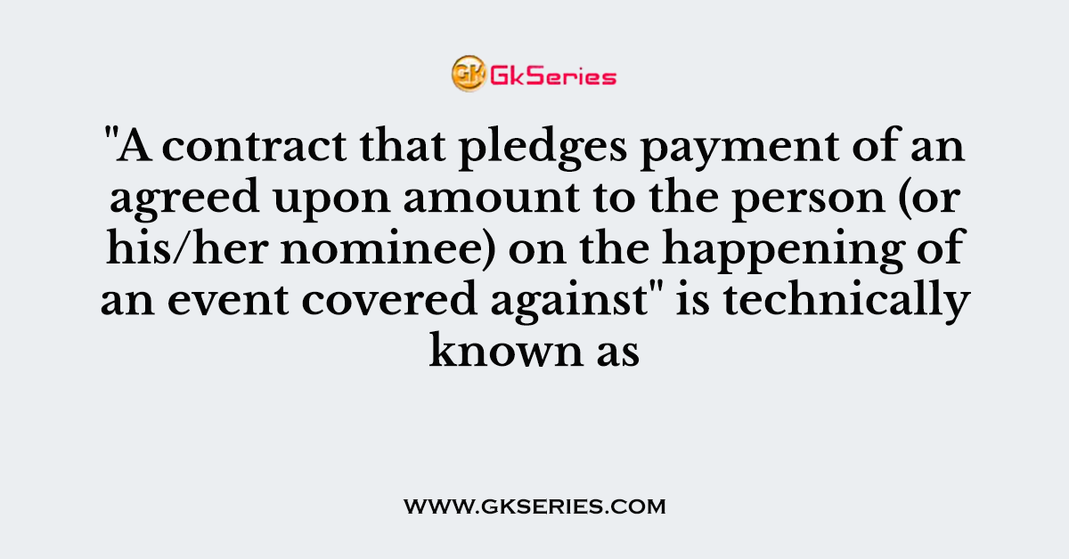 A contract that pledges payment of an agreed upon amount to the person