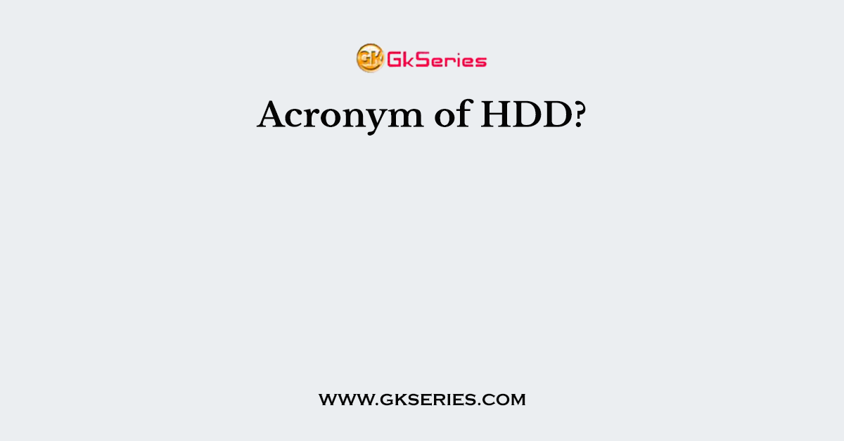 Acronym of HDD?