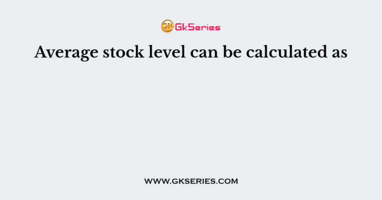 average-stock-level-can-be-calculated-as